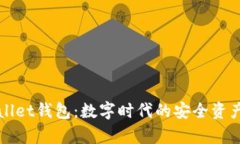 最新tpWallet钱包：数字时代的安全资产管理利器