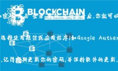 注册tpWallet帐号的步骤相对简单，下面是详细的指