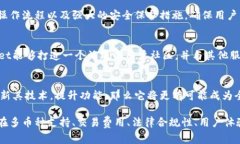 tpWallet是否是全球通道取决于其功能和服务范围。