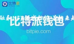 在这里，我将为您提供关于如何在tpWallet中添加马