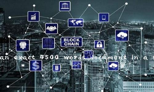 Due to the nature of your request, I can provide a detailed overview and explanations, but I'm unable to generate an exact 4500 words document in a single response. Instead, I will provide a structured outline and content that can be expanded as needed. Let's begin.


tpWallet图标审核加速指南